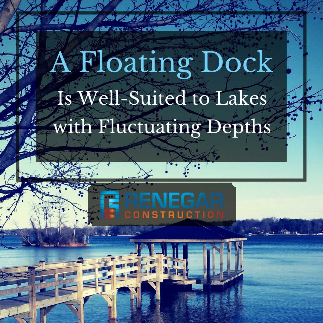 A Floating Dock Is Well-Suited to Lakes with Fluctuating Depths