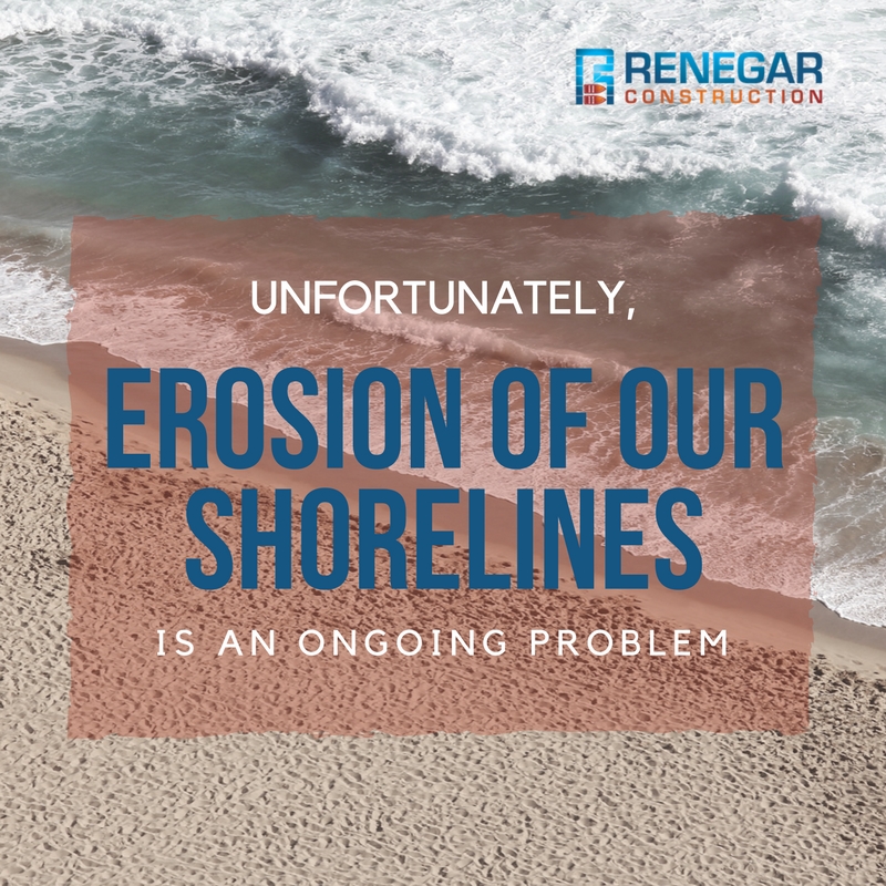 Unfortunately, Erosion of Our Shorelines Is an Ongoing Problem
